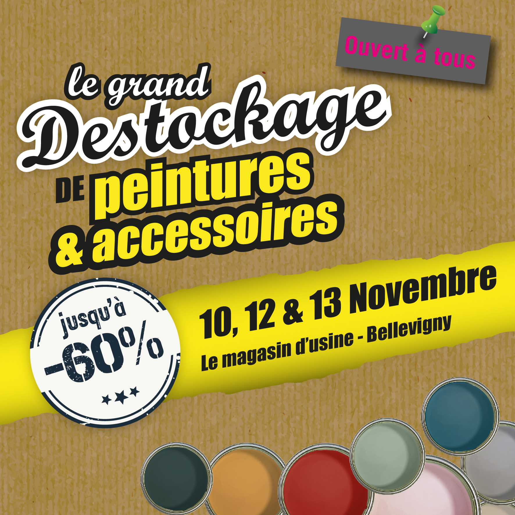 Le grand déstockage de peintures et accessoires aura lieu les 10, 12 et 13 Novembre à Bellevigny (85)